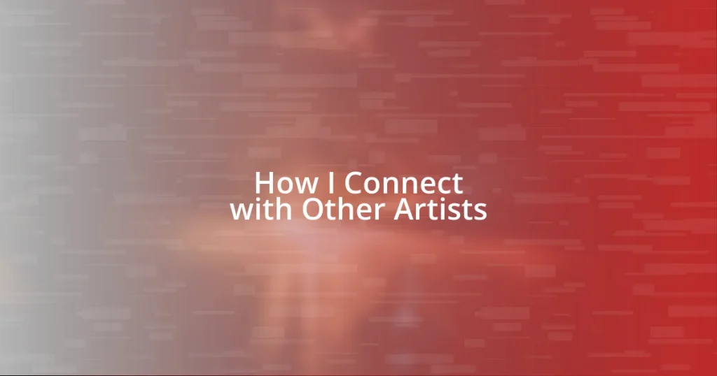 How I Connect with Other Artists