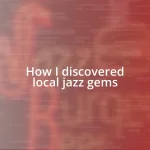 How I discovered local jazz gems