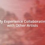 My Experience Collaborating with Other Artists