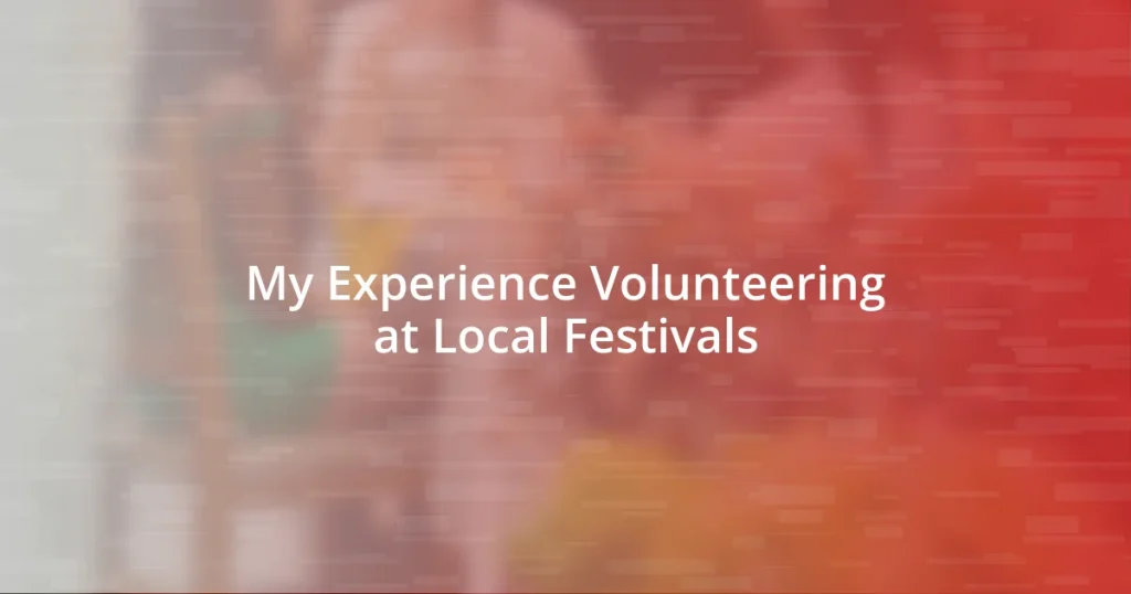 My Experience Volunteering at Local Festivals