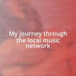 My journey through the local music network