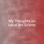 My Thoughts on Local Art Grants