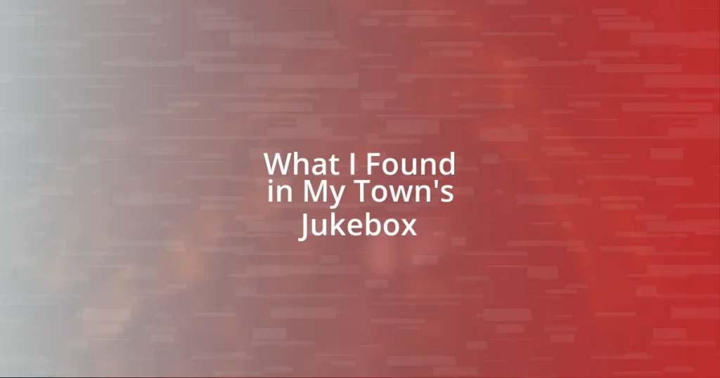 What I Found in My Town’s Jukebox