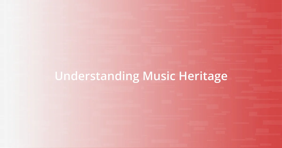 Understanding Music Heritage