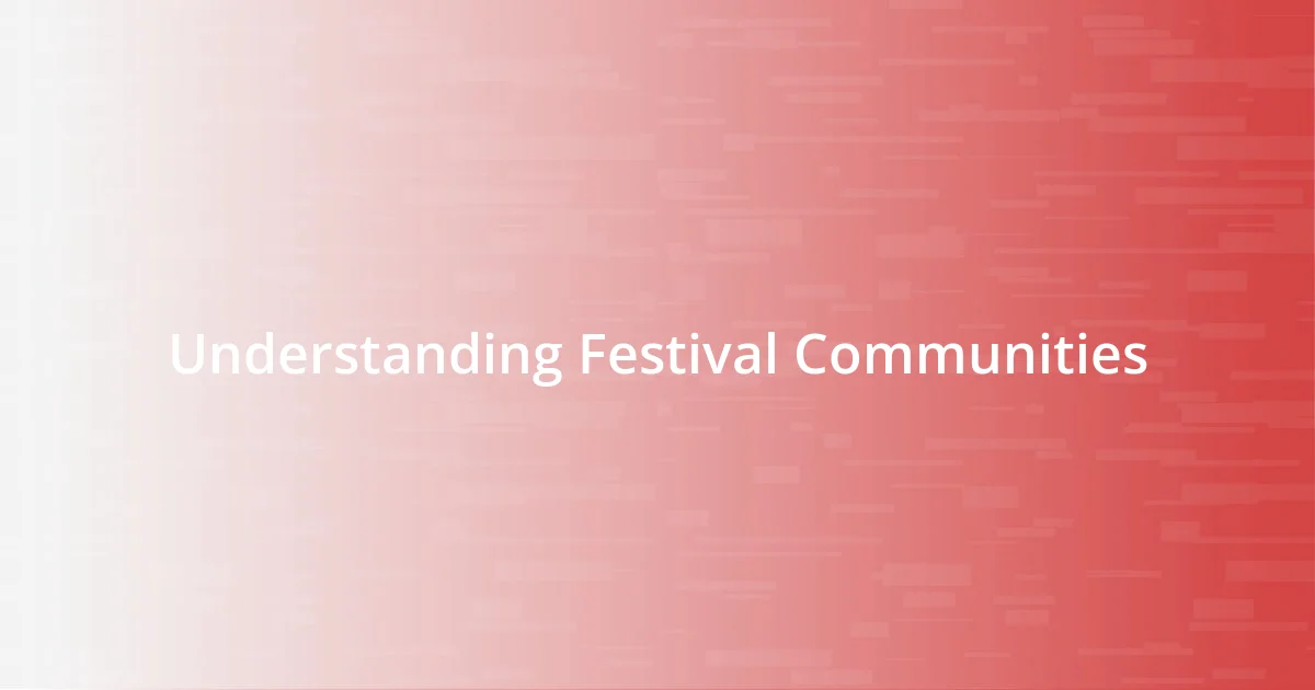 Understanding Festival Communities