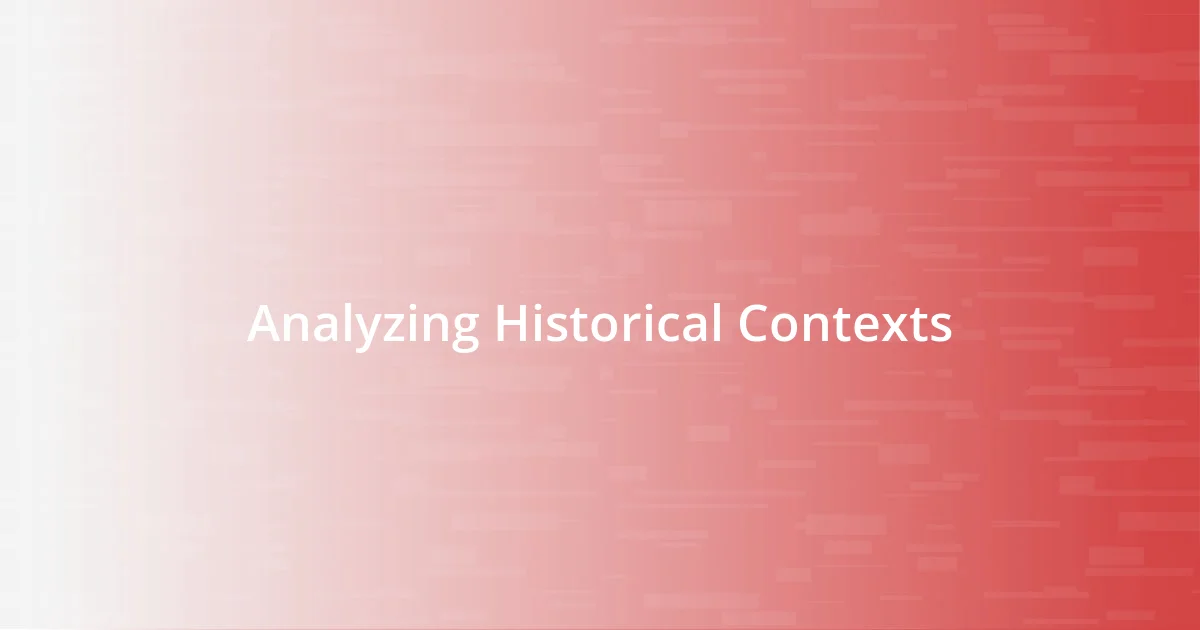 Analyzing Historical Contexts