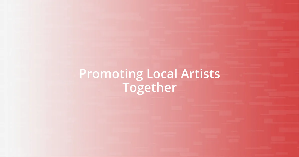 Promoting Local Artists Together