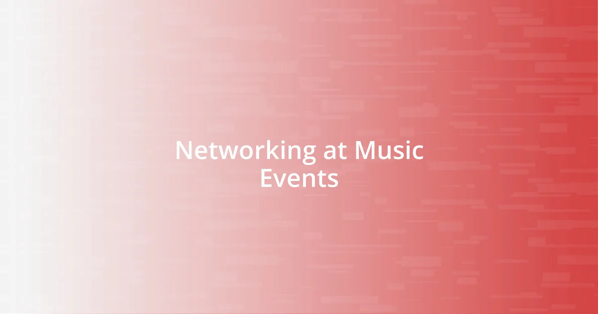 Networking at Music Events