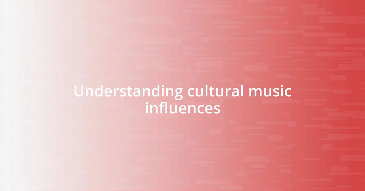 Understanding cultural music influences