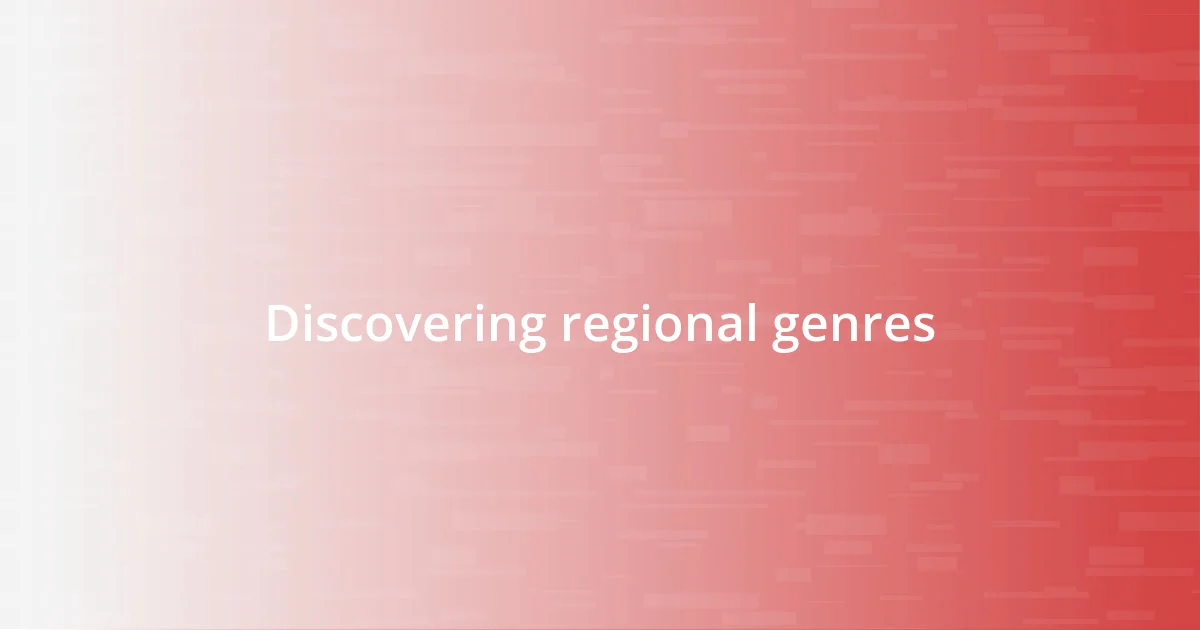 Discovering regional genres