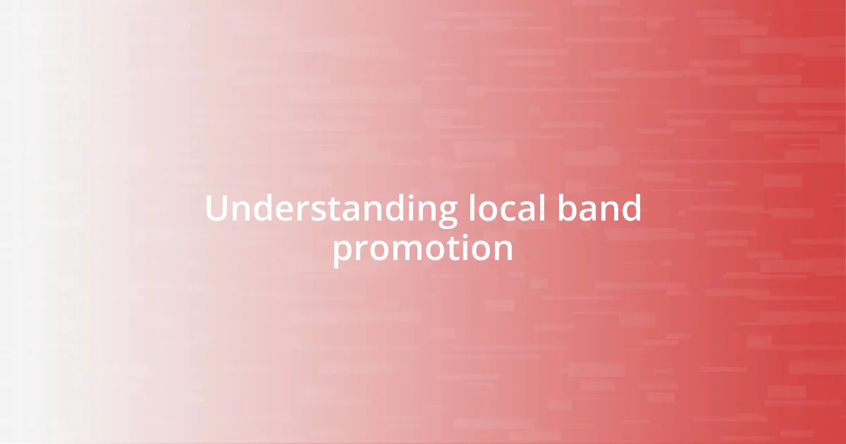 Understanding local band promotion