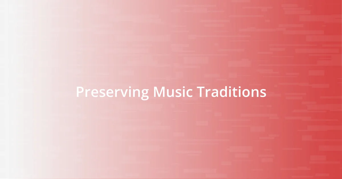 Preserving Music Traditions