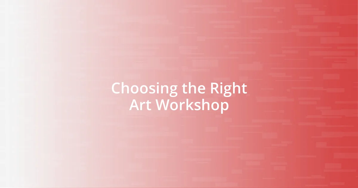 Choosing the Right Art Workshop