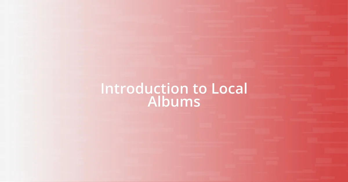 Introduction to Local Albums