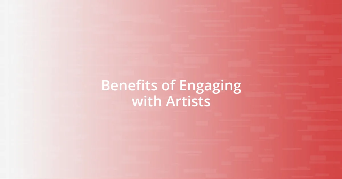 Benefits of Engaging with Artists