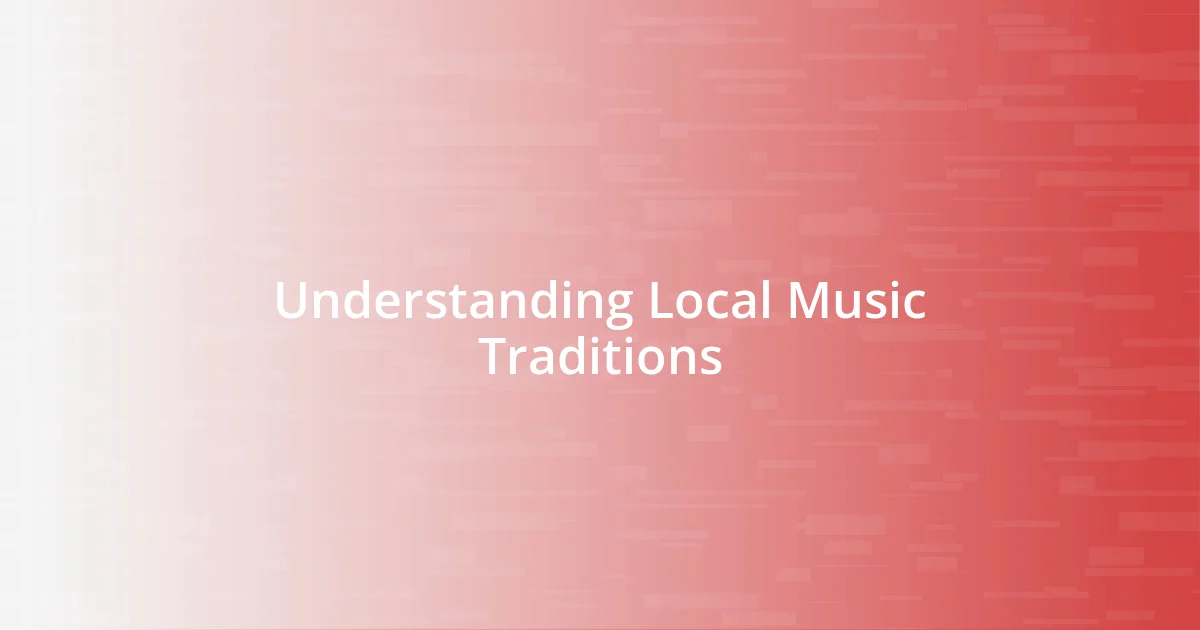 Understanding Local Music Traditions