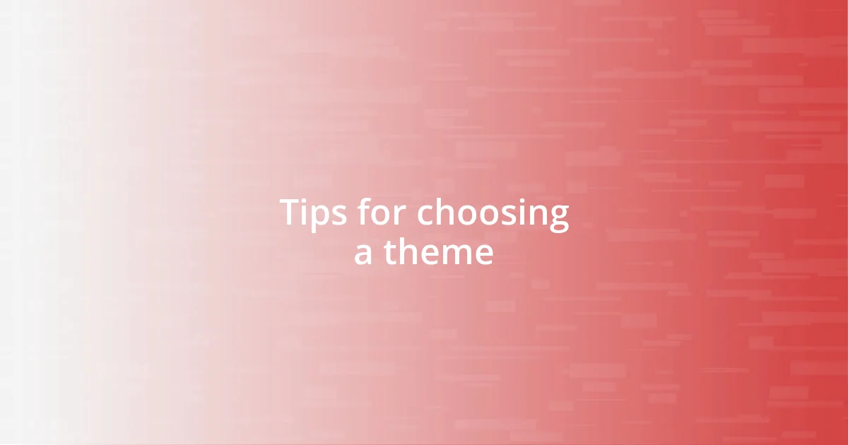 Tips for choosing a theme