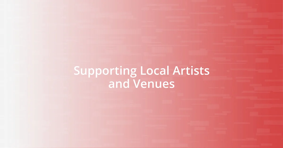 Supporting Local Artists and Venues