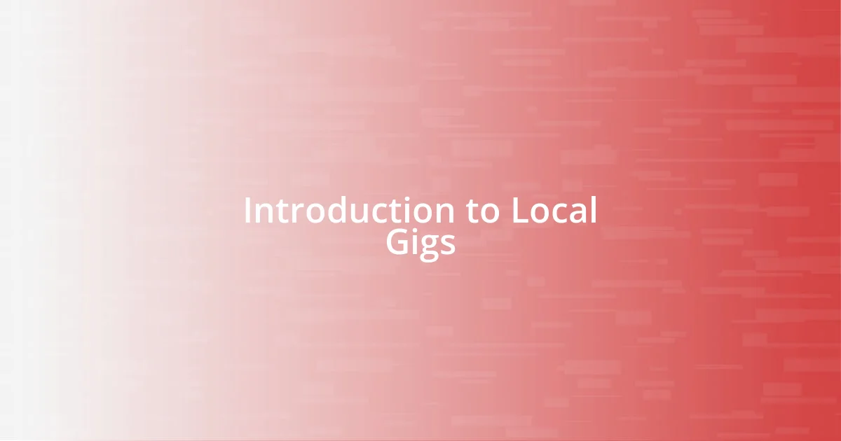 Introduction to Local Gigs