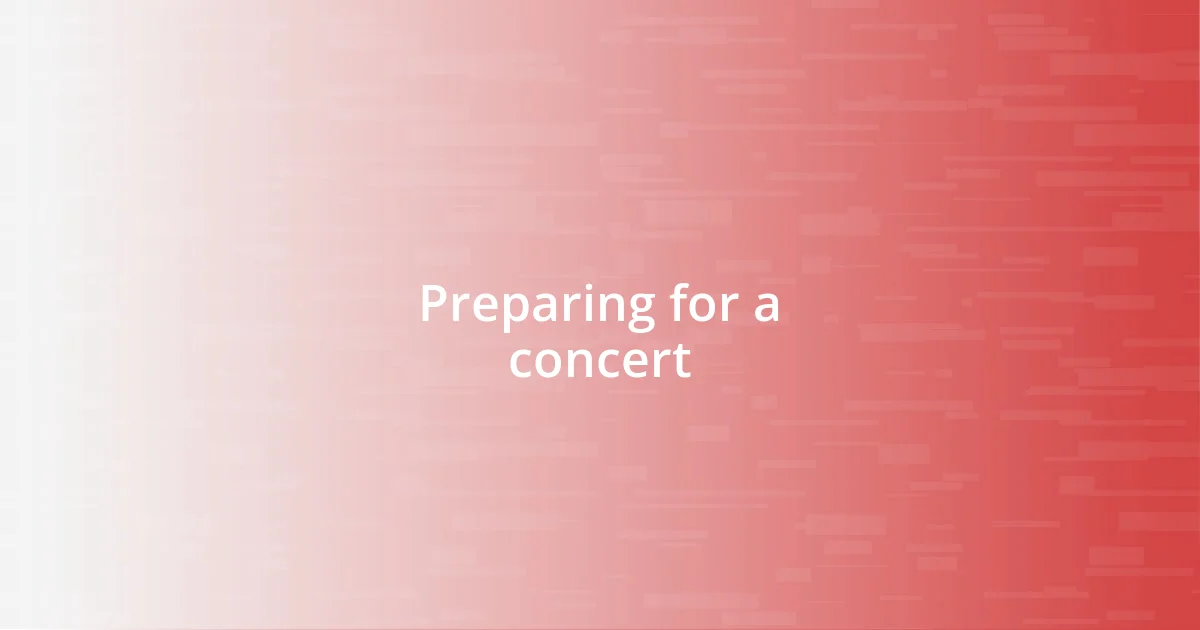 Preparing for a concert