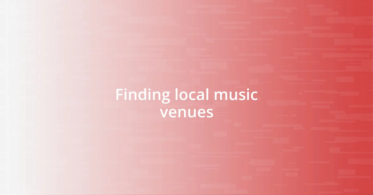 Finding local music venues