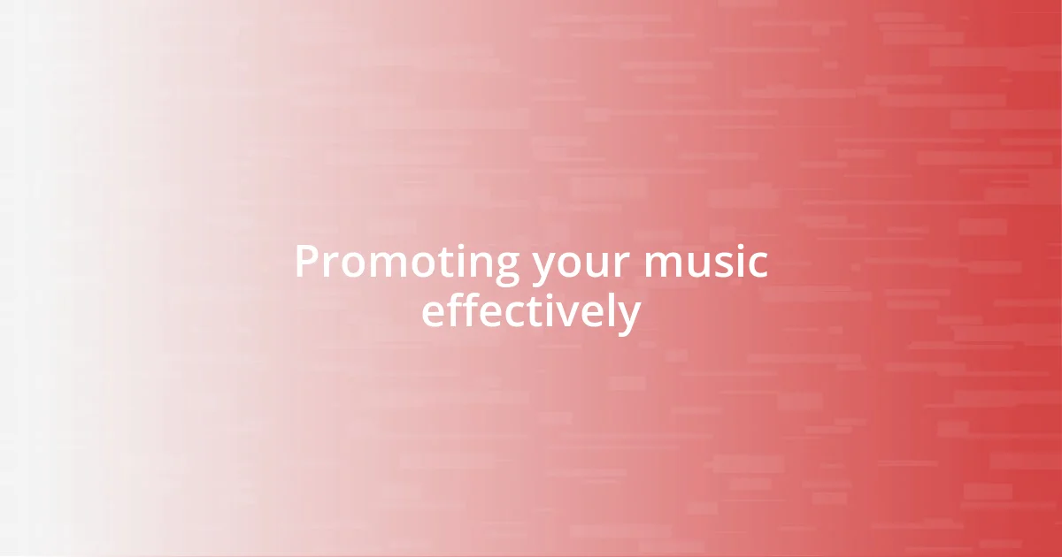 Promoting your music effectively