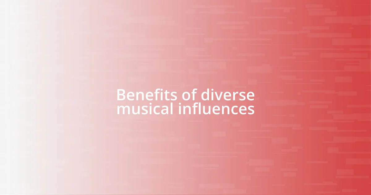 Benefits of diverse musical influences