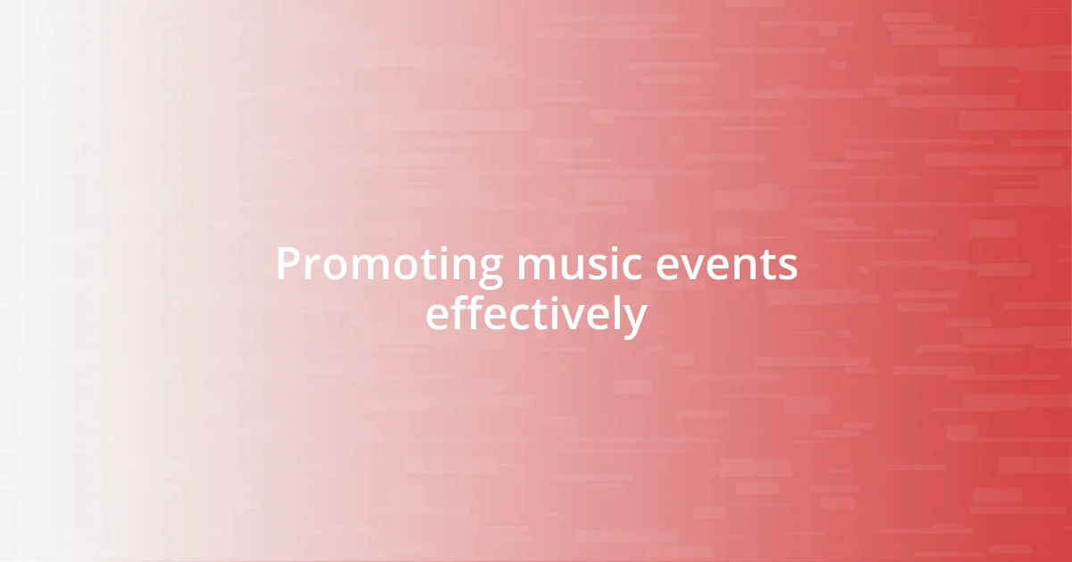 Promoting music events effectively