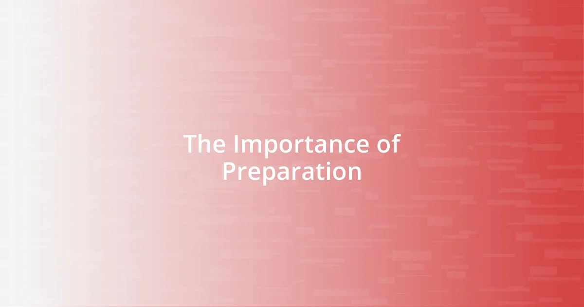 The Importance of Preparation