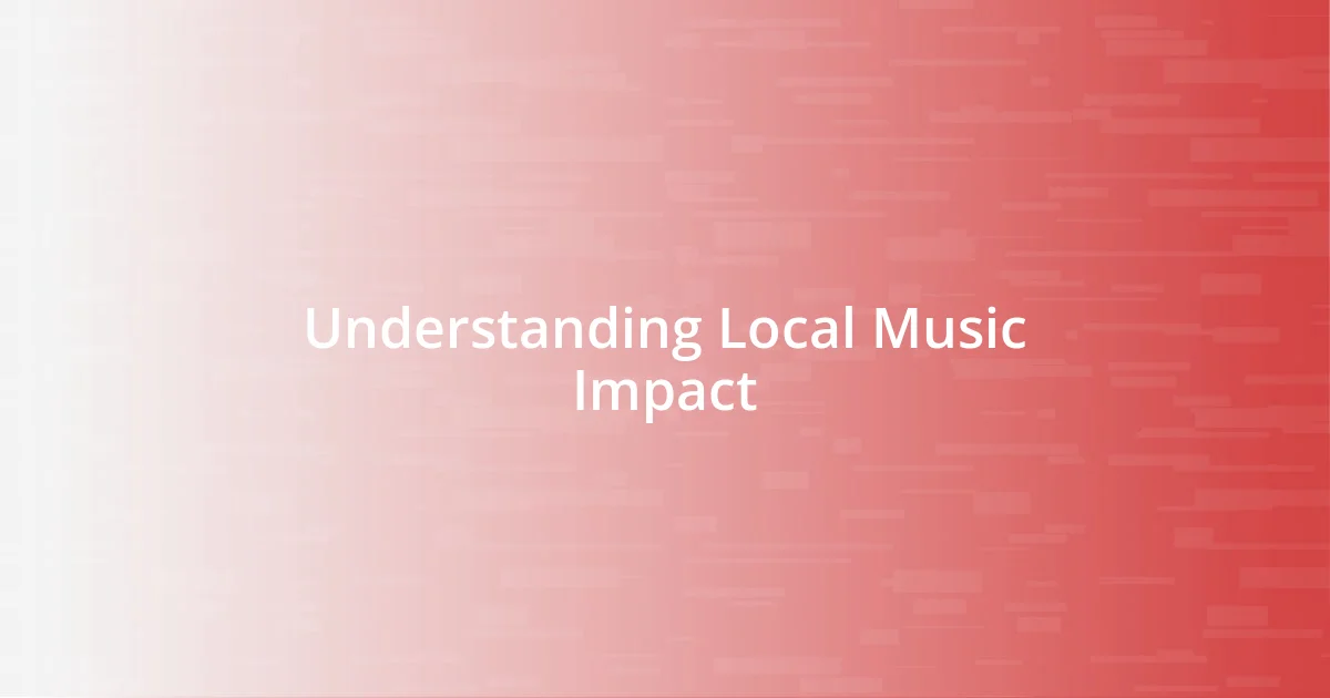 Understanding Local Music Impact